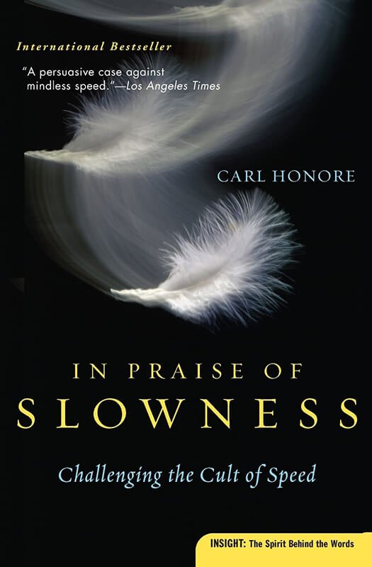 Book Review: "In Praise of Slow” by Carl Honoré