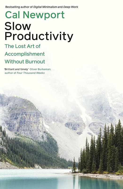 Book Review: “Slow Productivity” by Cal Newport
