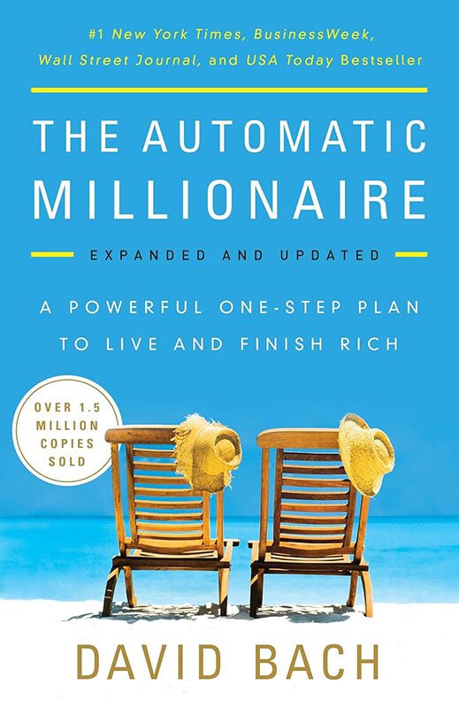 Book Review: “The Automatic Millionaire: A Powerful One-Step Plan to Live and Finish Rich” by David Bach