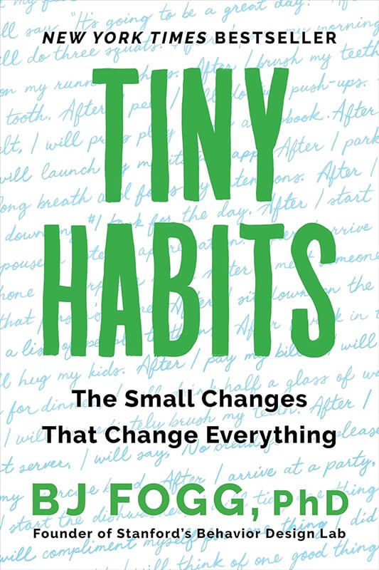 “Tiny Habits” by BJ Fogg