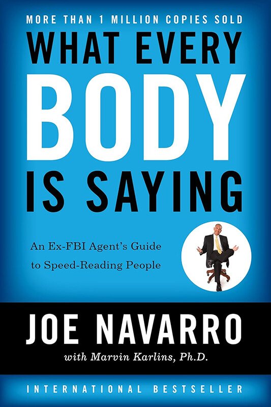 Book Review: “What Every Body Is Saying” by Joe Navarro