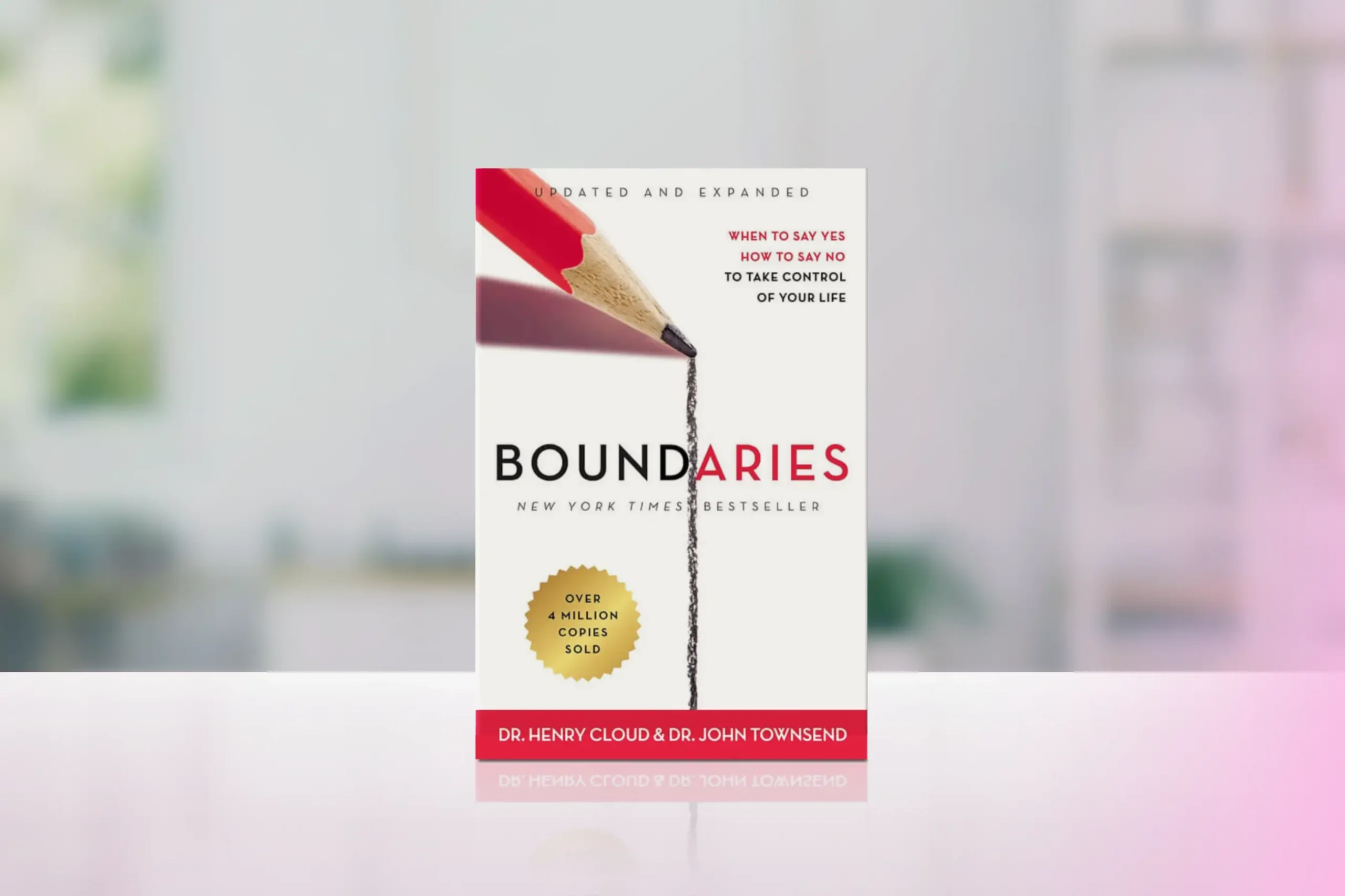 Boundaries: When to Say Yes, How to Say No To Take Control of Your Life by by Dr. Henry Cloud and Dr. John Townsend