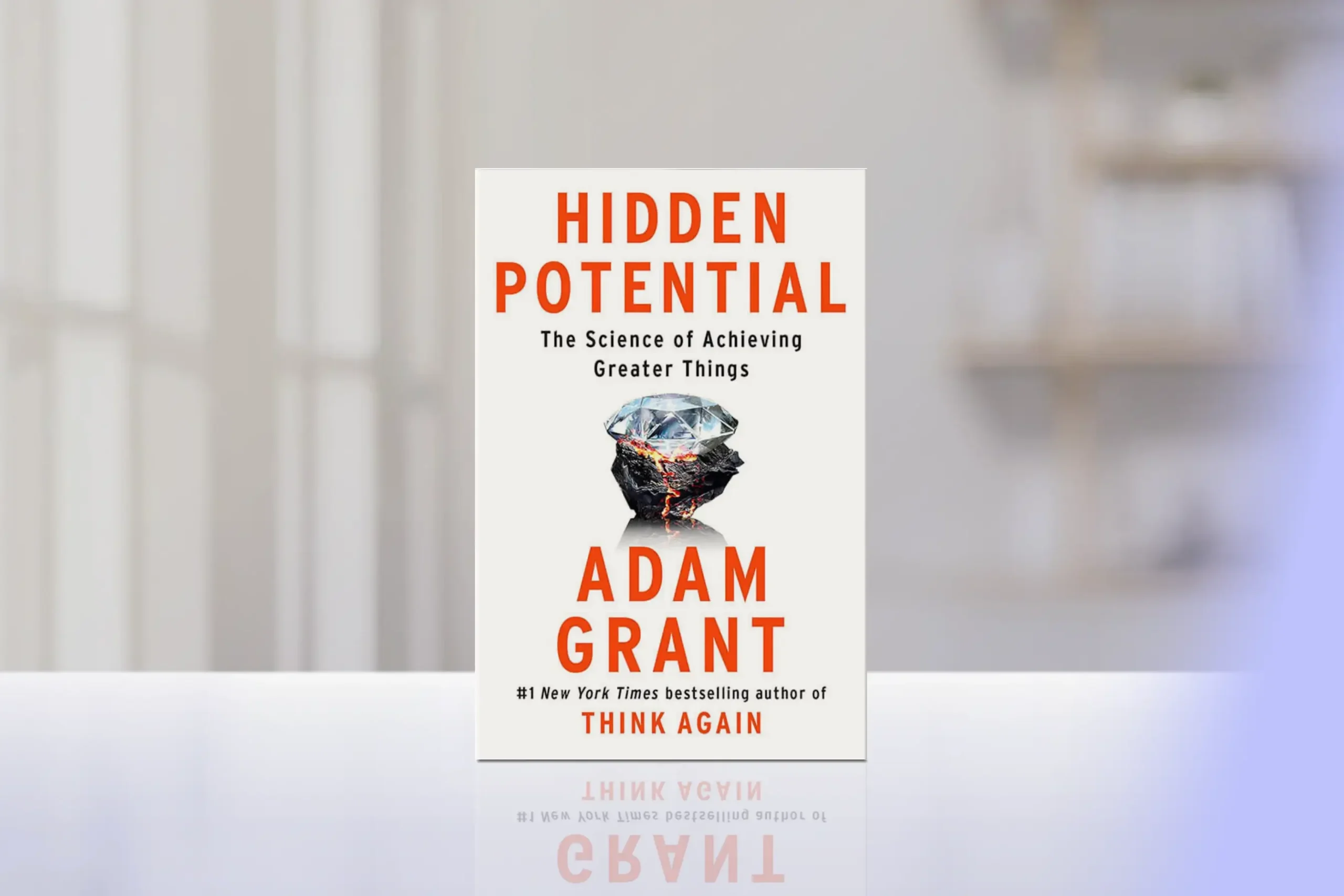 "Hidden Potential: The Science of Achieving Greater Things" by Adam Grant