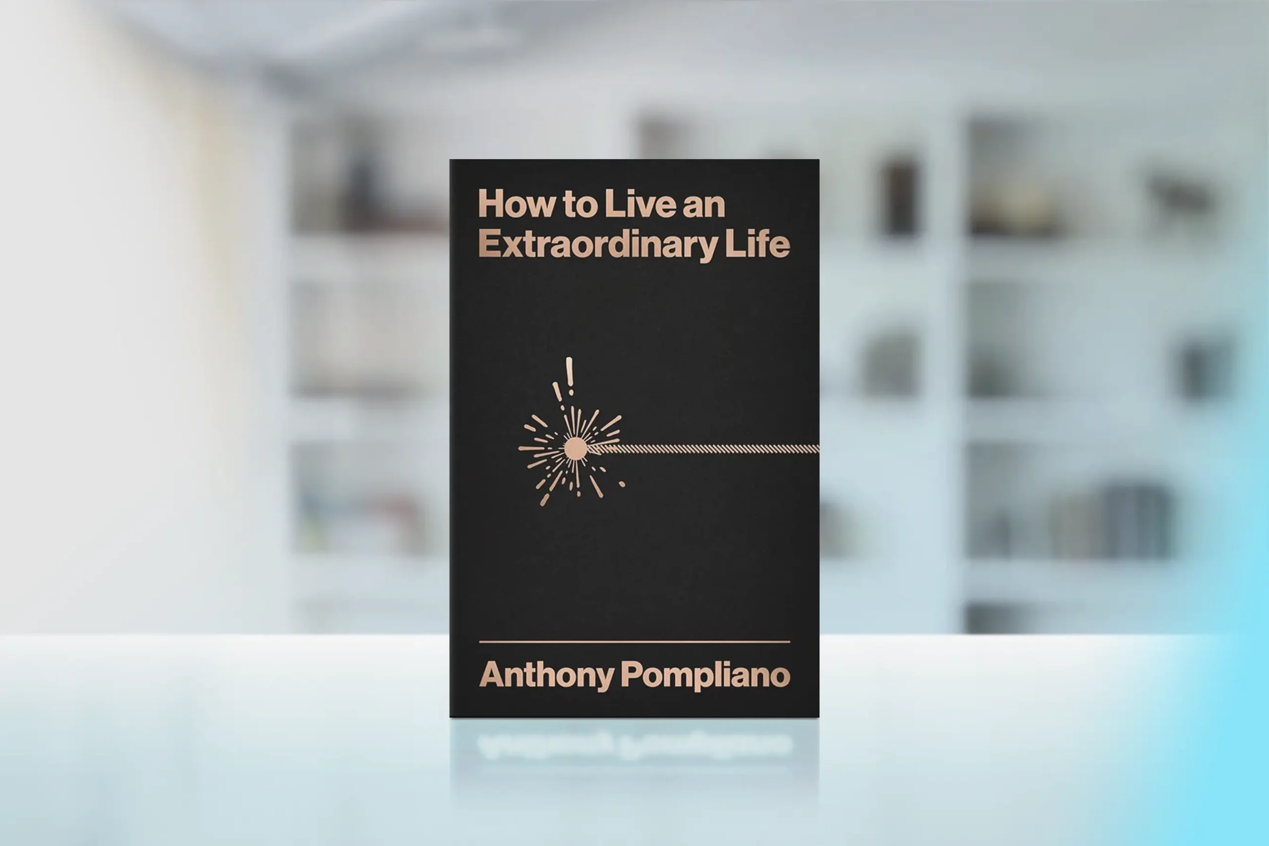 How To Live An Extraordinary Life - Anthony Pompliano