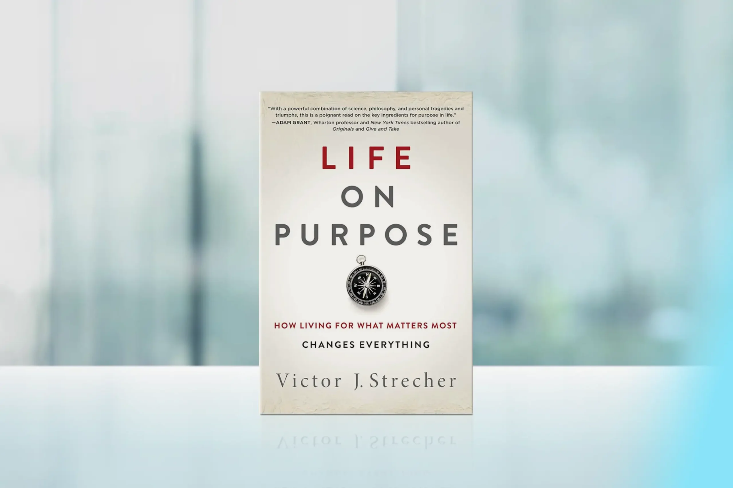 “Life on Purpose: How Living for What Matters Most Changes Everything” by Victor J. Strecher