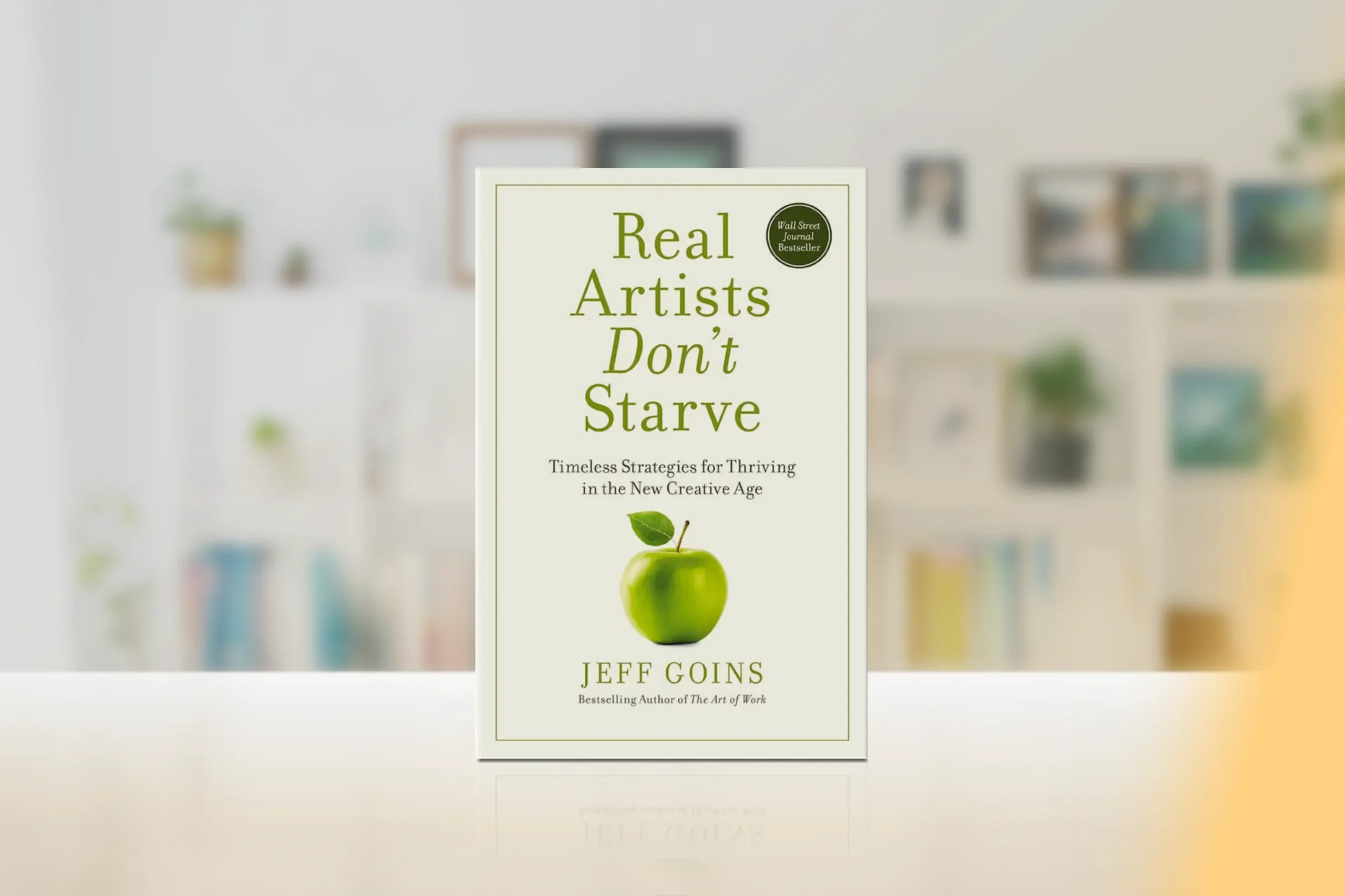 "Real Artists Don't Starve: Timeless Strategies for Thriving in the New Creative Age" by Jeff Goins