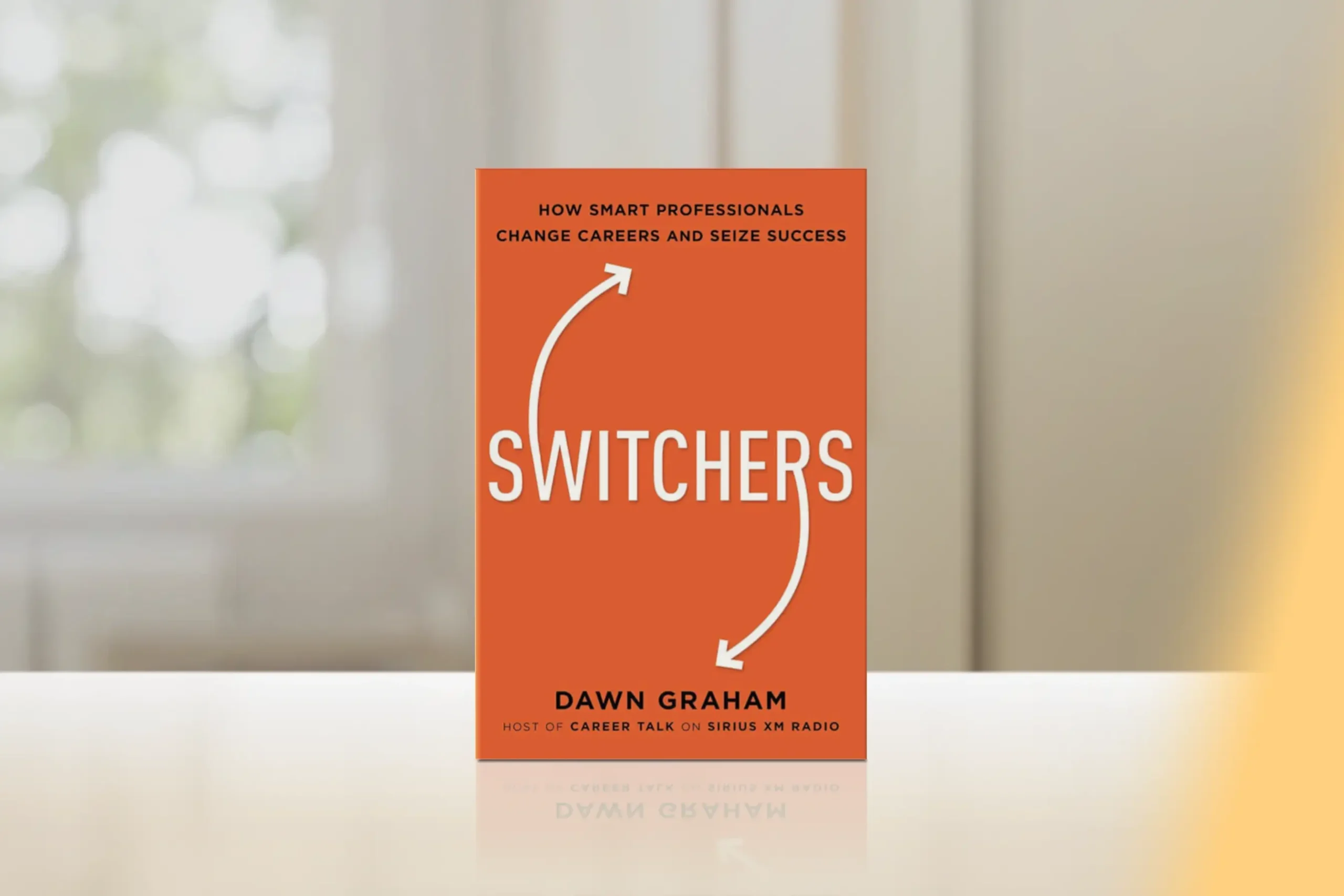 “Switchers: How Smart Professionals Change Careers -- and Seize Success” by Dawn Graham