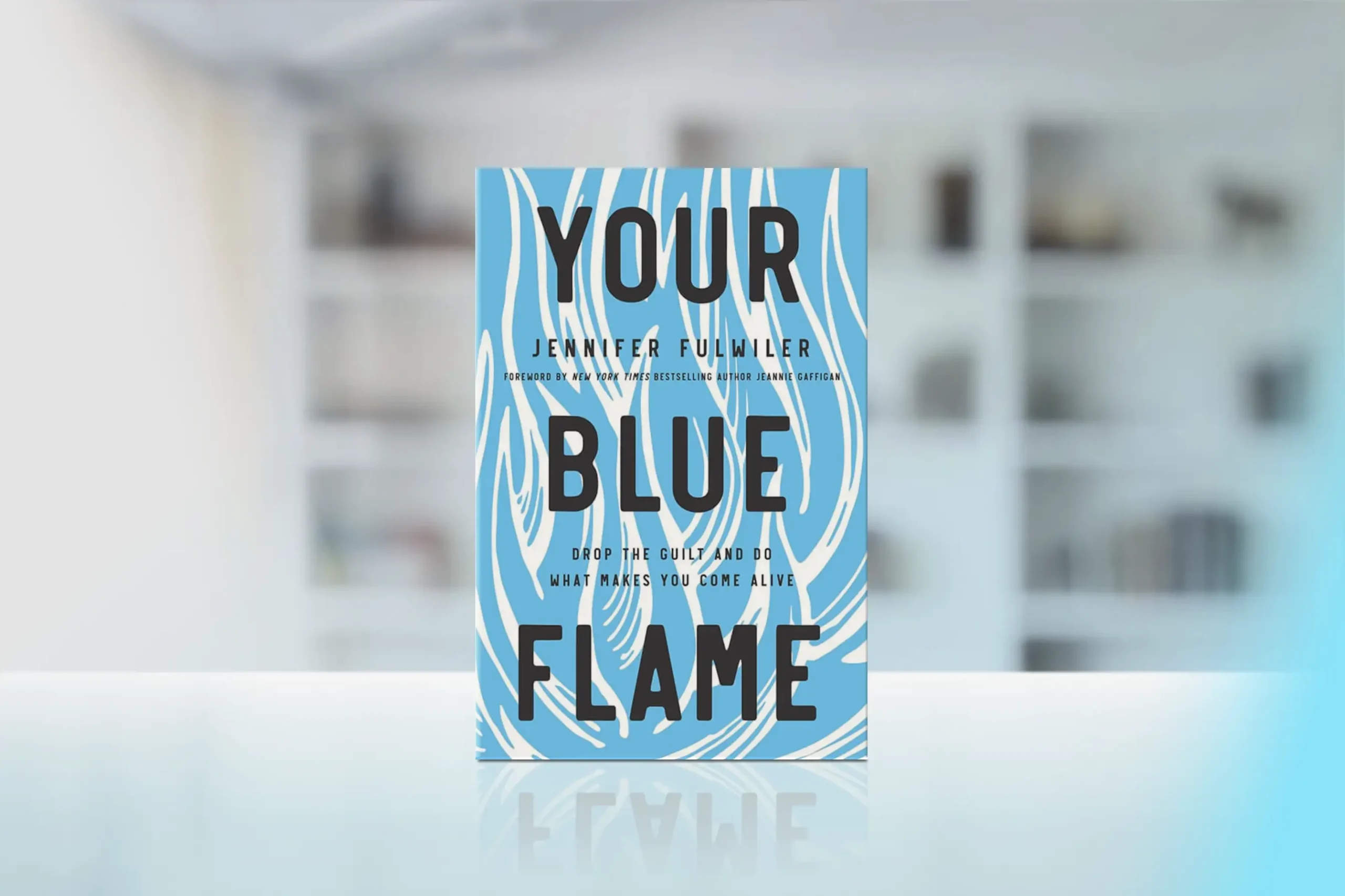 "Your Blue Flame: Drop the Guilt and Do What Makes You Come Alive" by Jennifer Fulwiler