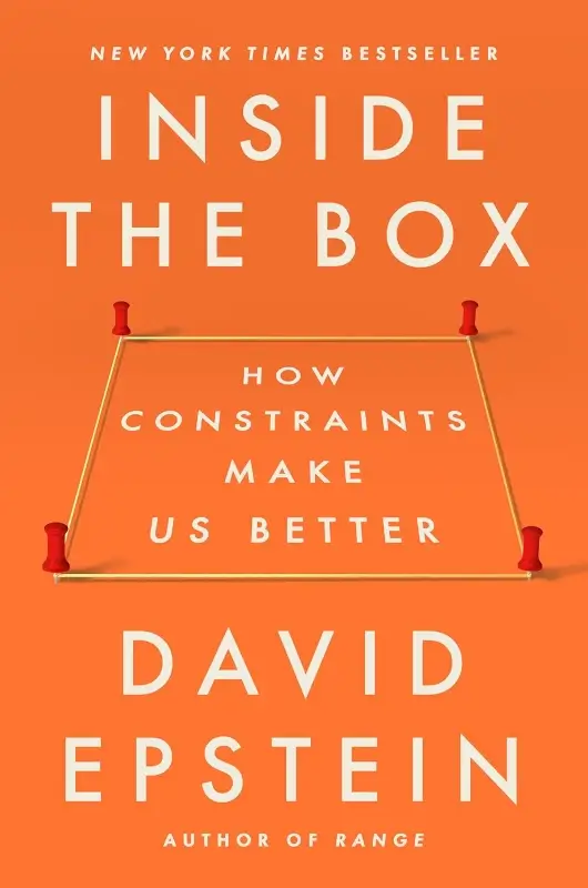 Inside the Box - How Constraints Make Us Better by David Epstein