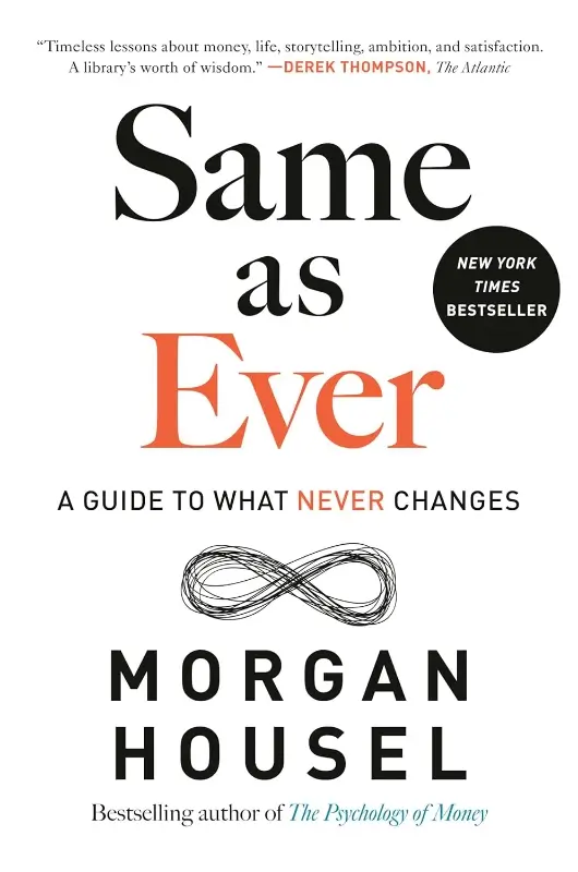 "Same as Ever: A Guide to What Never Changes" by Morgan Housel - Scene